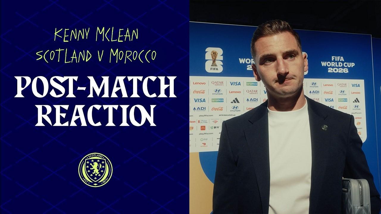 "There's still more to come from us." | Kenny McLean Post-Match Reaction | FIFA World Cup 2026