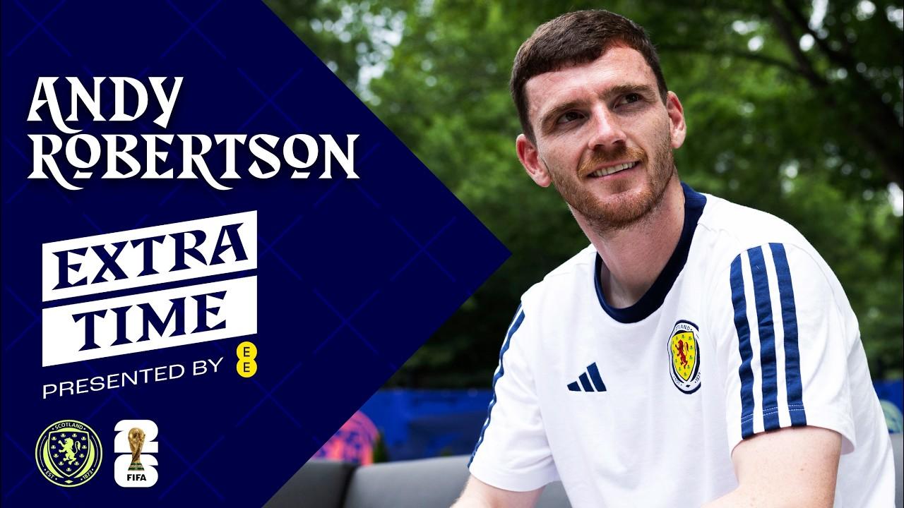 "We've been waiting for this game to kick-off." | Andy Robertson Interview | FIFA World Cup 2026