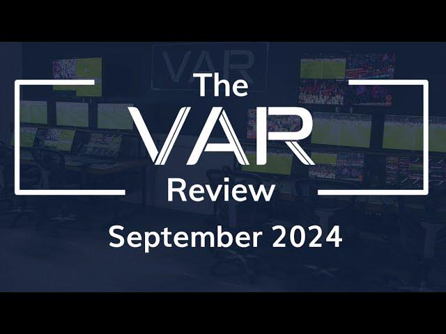 The VAR Review | September 2024