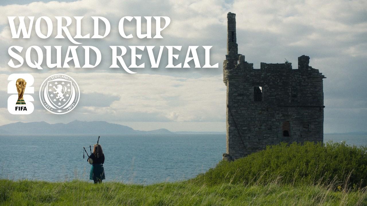 2026 FIFA World Cup Scotland Squad Announcement | Scotland National Team