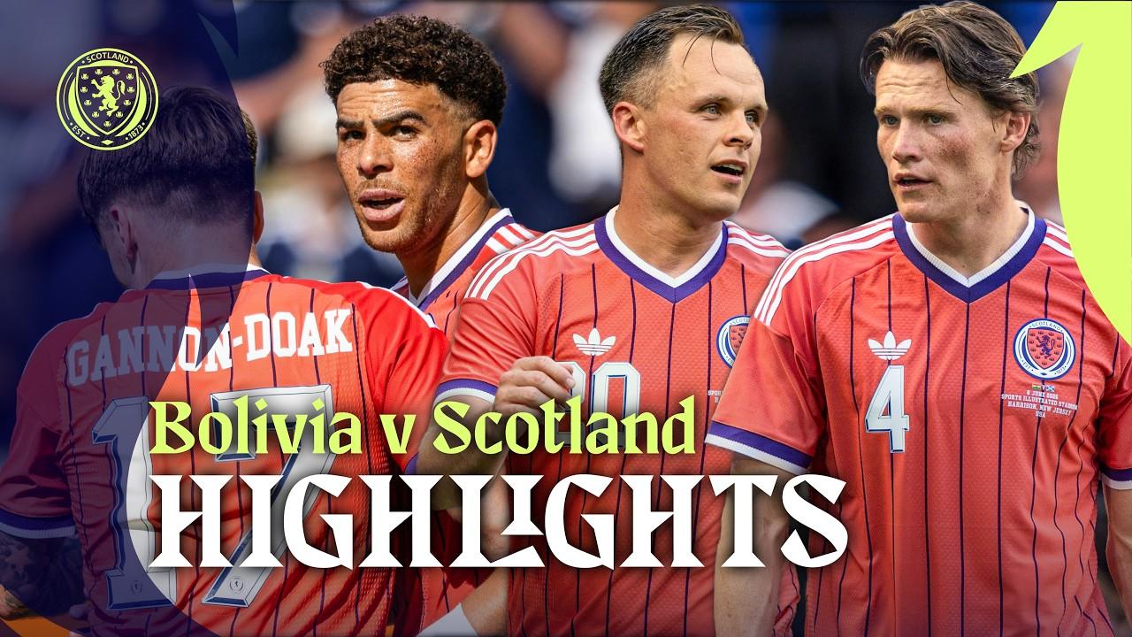Bolivia v Scotland | Four Goals in Final Pre-World Cup Friendly! | Friendly Highlights