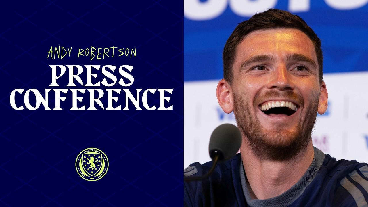 Andy Robertson Press Conference | Haiti v Scotland | 2026 FIFA World Cup