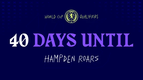 40 Days Until Hampden Roars